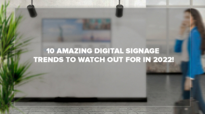 digital signage trend 2022